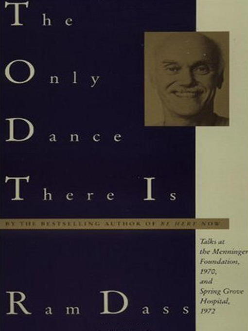 Title details for The Only Dance There Is by Ram Dass - Available